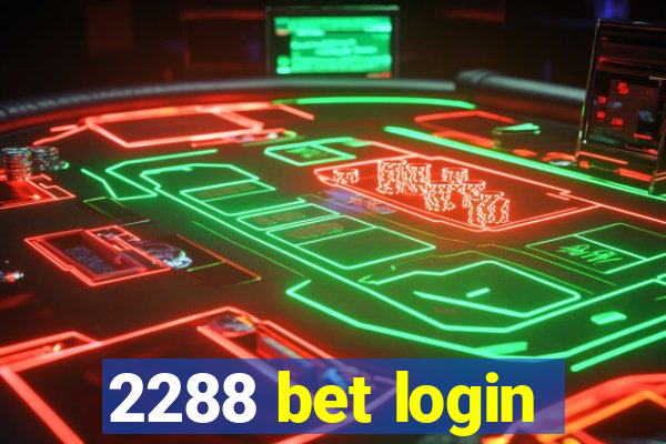 2288 bet login